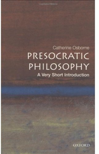 Presocratic Philosophy: A Very Short Introduction (Very Short Introductions)