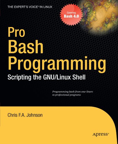 Pro Bash Programming Scripting the GNULinux Shell