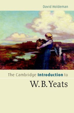 The Cambridge Introduction to W.B. Yeats (Cambridge Introductions to Literature)