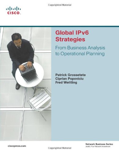 Global IPv6 Strategies: From Business Analysis to Operational Planning
