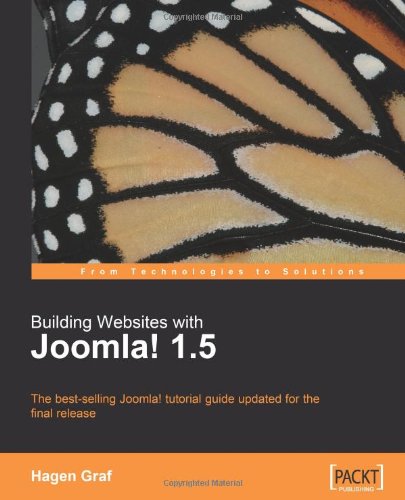 Building Websites with Joomla! 1.5: The best-selling Joomla! tutorial guide updated for the latest 1.5 release
