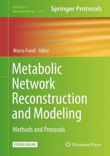 Metabolic Network Reconstruction and Modeling: Methods and Protocols