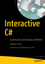 Interactive C#. Fundamentals, Core Concepts and Patterns