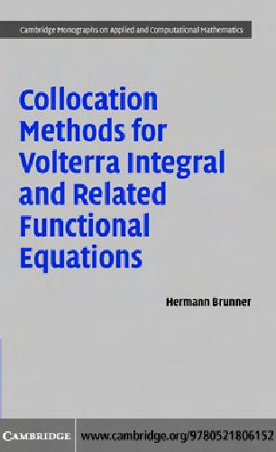 Collocation Methods for Volterra Integral and Related Functional Differential Equations