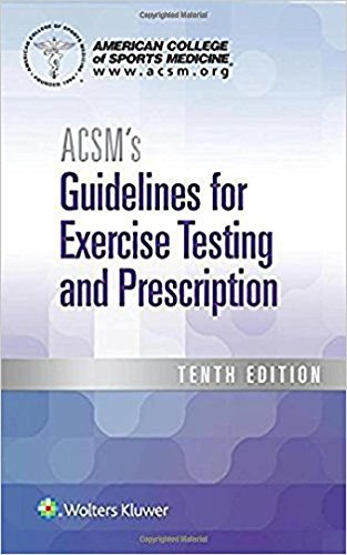 ACSM’s Guidelines for Exercise Testing and Prescription