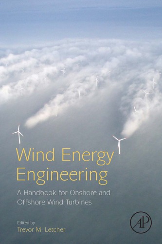 Wind Energy Engineering: A Handbook for Onshore and Offshore Wind Turbines
