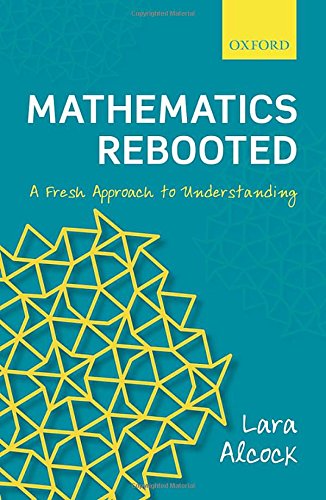 Mathematics Rebooted: A Fresh Approach to Understanding