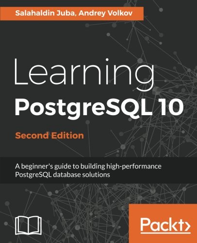 Learning PostgreSQL 10
