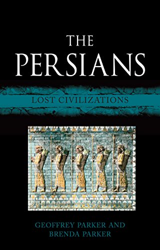 The Persians: Lost Civilizations