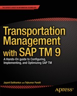 Transportation management with SAP TM 9.0 : a hands on guide to configuring, implementing, and optimizing SAP TM