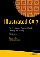 Illustrated C# 7. The C# Language presented clearly, concisely and visually