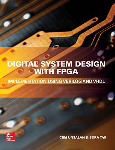 Digital System Design with FPGA: Implementation Using Verilog and VHDL
