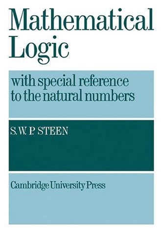 Mathematical logic with special reference to natural numbers
