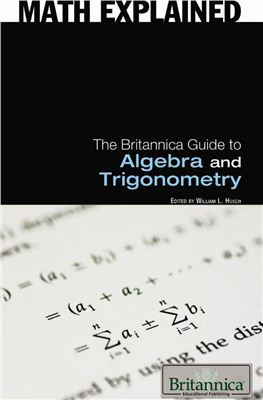The Britannica Guide to Algebra and Trigonometry