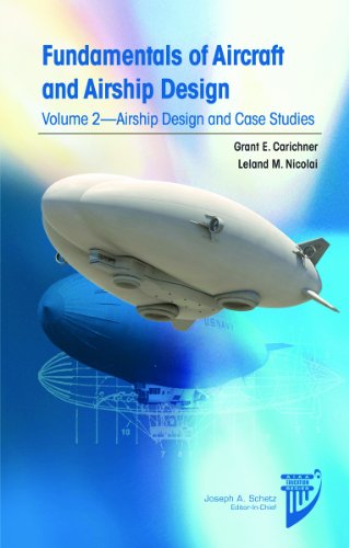 Fundamentals of Aircraft and Airship Design, Volume 2 – Airship Design and Case Studies