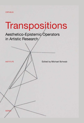Transpositions: Aesthetico-Epistemic Operators in Artistic Research