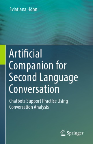 Artificial Companion for Second Language Conversation: Chatbots Support Practice Using Conversation Analysis