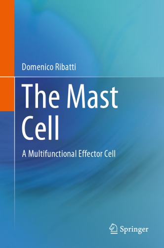 The Mast Cell. A Multifunctional Effector Cell