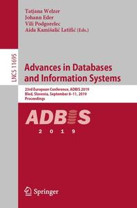 Advances in s and Information Systems: 23rd European Conference, ADBIS 2019, Bled, Slovenia, September 8–11, 2019, Proceedings