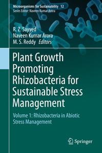 Plant Growth Promoting Rhizobacteria for Sustainable Stress Management Volume 1: Rhizobacteria in Abiotic Stress Management