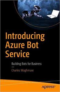 Introducing Azure Bot Service: Building Bots for Business