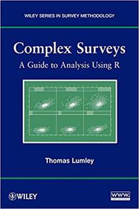 Complex Surveys: A Guide to Analysis Using R