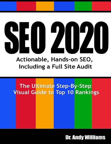 SEO 2020: Actionable, Hands-on SEO, Including a Full Site Audit (Webmaster Series Book 1)