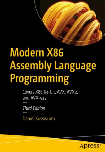 Modern X86 Assembly Language Programming: Covers X86 64-bit, AVX, AVX2, and AVX-512