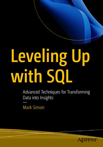 Leveling Up with SQL: Advanced Techniques for Transforming Data into Insights