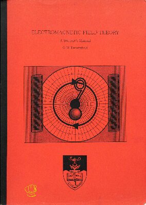 Electromagnetic Field Theory. A Students Manual