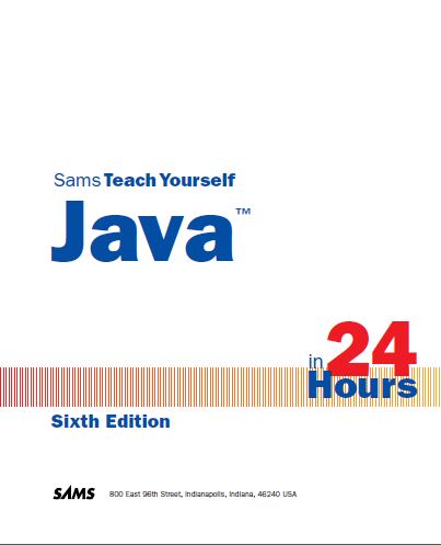 Sams Teach Yourself Java In 24 Hours 6th Ed 2012 (زبان اصلی)