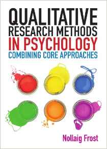 Qualitative Research Methods in  Psychology-Combining Core Approaches