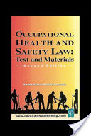 Occupational Health & Safety Law Cases & Materials