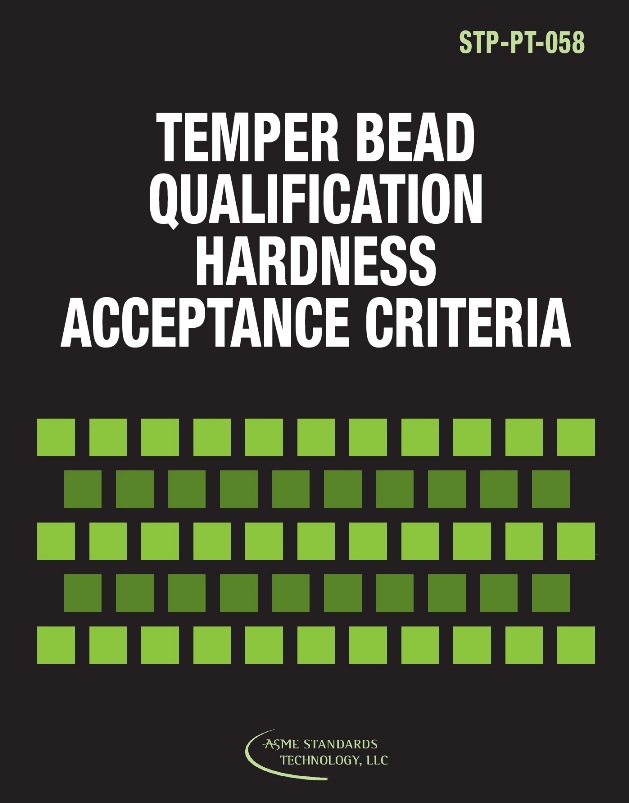 ASME STP-PT-058:2013-Temper Bead Qualification Hardness Acceptance Criteria