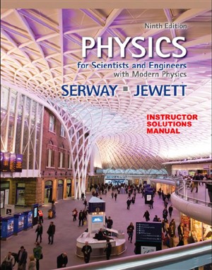 حل المسائل کتاب فیزیک برای علوم پایه و مهندسی همراه با فیزیک مدرن Serway and Jewett