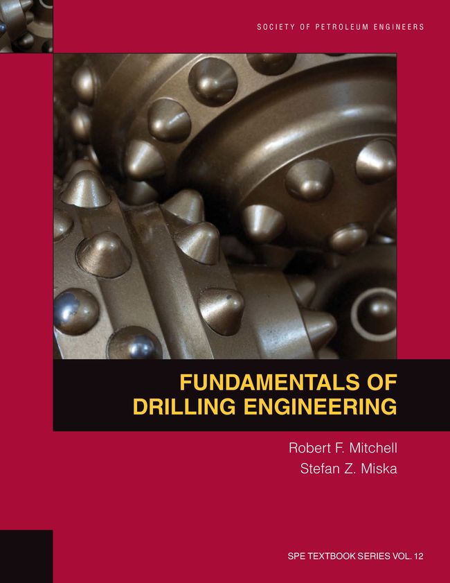 Fundamentals of Drilling Engineering (Spe Textbook Series)