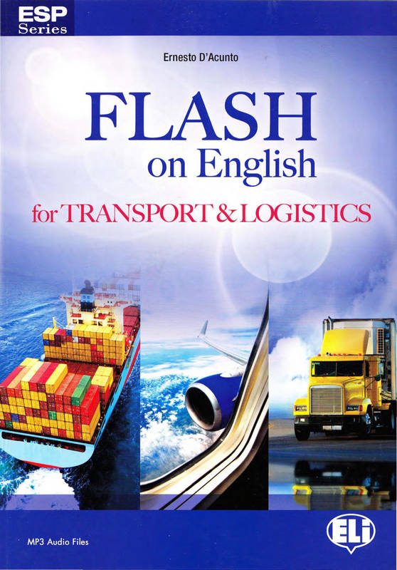 کتاب Flash on English for Transport and Logistics به همراه فایل های صوتی کتاب به همراه پاسخنامه کتاب