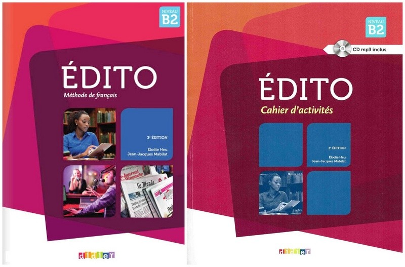 کتاب آموزش زبان فرانسوی Edito B2 به همراه کتاب کار و کتاب معلم و فایل های صوتی کتاب - ویرایش سوم