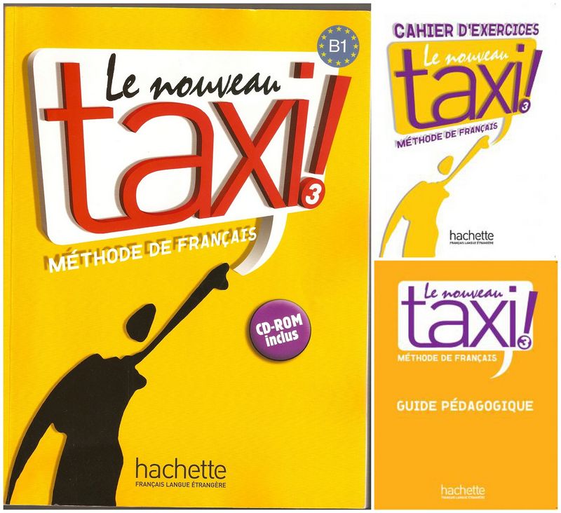 کتاب آموزش زبان فرانسوی Le Nouveau Taxi ! 3 به همراه کتاب کار و کتاب معلم و فایل های صوتی کتاب