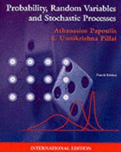 حل تمرین کتاب احتمال متغیر ها و فرایندهای تصادفی Papoulis - ویرایش چهارم