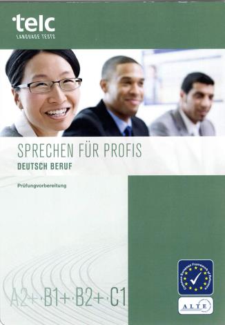 کتاب آموزش زبان آلمانی Sprechen für Profis - telc Deutsch Beruf A2-C1