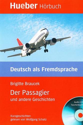 کتاب آموزش زبان آلمانی Der Passagier und andere Geschichten (2008) به همراه فایل های صوتی کتاب
