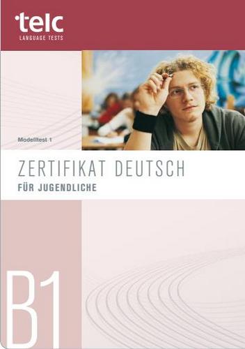 کتاب آموزش زبان آلمانی Zertifikat Deutsch fuer Jugendliche_Deutsch B1 Schule Modelltest 1 به همراه فایل های صوتی کتاب