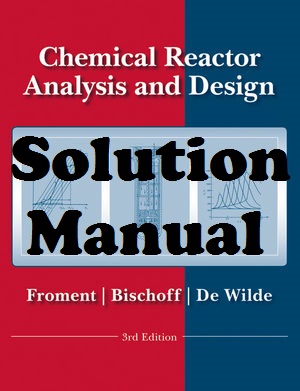 حل مسائل تحلیل و طراحی رآکتورهای شیمیایی فرومنت، بیشاف و د وایلد به صورت PDF و به زبان انگلیسی در 262 صفحه