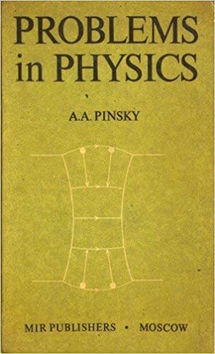 حل مسائل کتاب مسائلی در فیزیک تالیف پینسکی به صورت PDF و به زبان انگلیسی در 336 صفحه