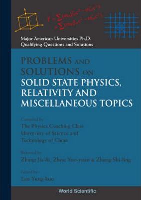حل مسائل فیزیک حالت جامد، نسبیت و مباحث متفرقه (165 مسئله حل شده) یونگ کو لیم به صورت PDF و به زبان انگلیسی در 364 صفحه