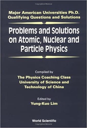 حل مسائل فیزیک اتمی، فیزیک هسته ای و فیزیک ذرات (483 مسئله حل شده) یونگ کو لیم به صورت PDF و به زبان انگلیسی در 727 صفحه