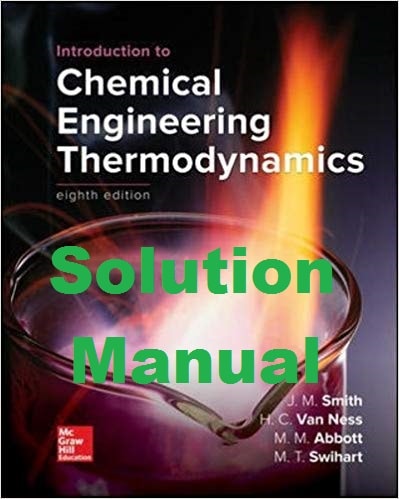 حل مسائل کامل مقدمه ای بر ترمودینامیک مهندسی شیمی اسمیت، ون نس و ابوت به صورت PDF و به زبان انگلیسی در 724 صفحه