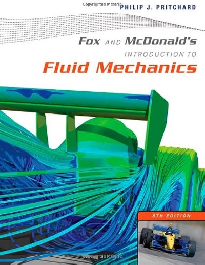 کتاب مقدمه ای بر مکانیک سیالات فاکس، مک دونالد و پریچارد ویرایش هشتم به صورت PDF و به زبان انگلیسی در 899 صفحه
