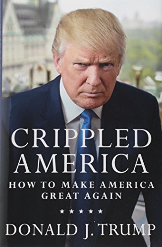 Crippled America_ How to Make America Great Again